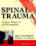 Spinal Trauma, Imaging Diagnosis and Management by E.D. Schwartz & A.E. Flanders